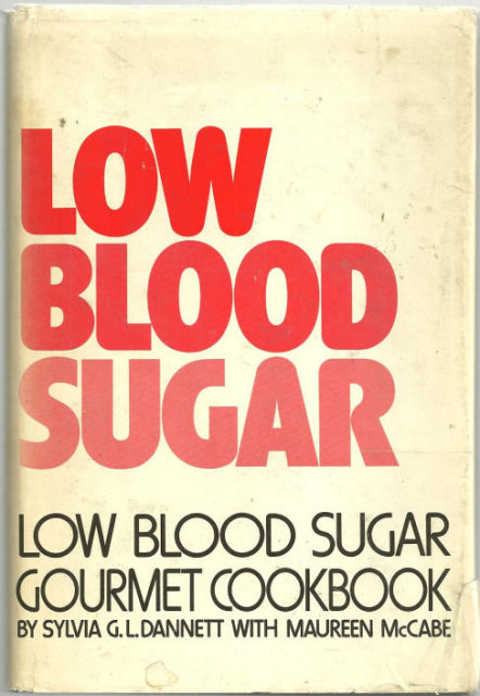 Low Blood Sugar Gourmet Cookbook by Sylvia Dannett 1974