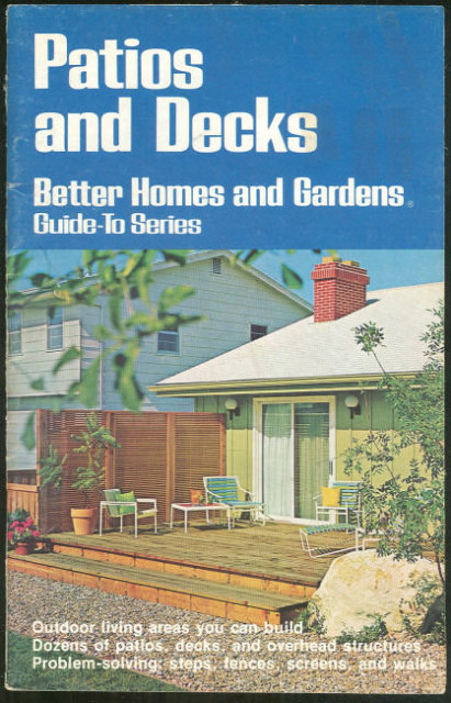 Better Homes and Gardens Patios and Decks Guide 1976
