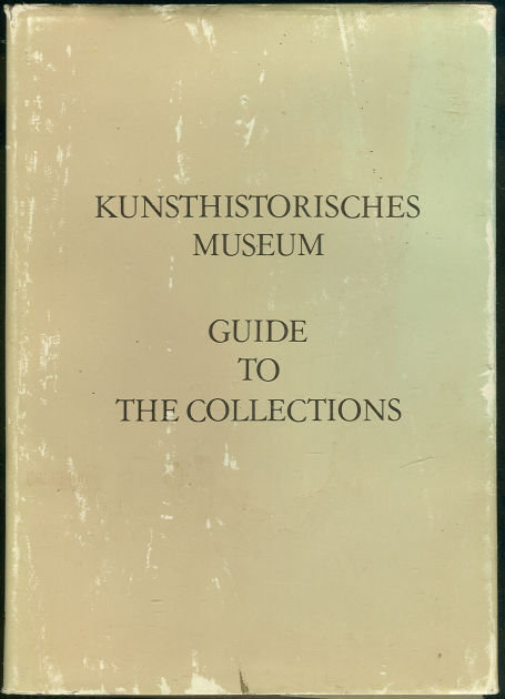 Kunsthistoriches Museum Guide to the Collections 1975