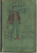 Grit, the Young Boatman by Horatio Alger Boy's Series