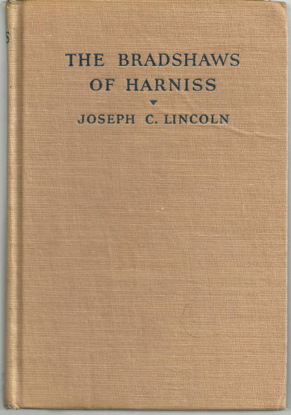 Bradshaws of Harniss by Joseph Lincoln 1943 Historical