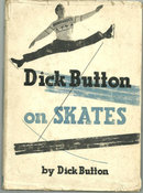 Dick Button on Skates 1955 1st edition with DJ