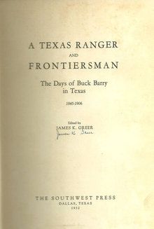 Texas Ranger and Frontiersman Buck Barry in Texas 1st edition