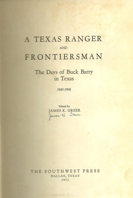 Texas Ranger and Frontiersman Buck Barry in Texas 1st edition