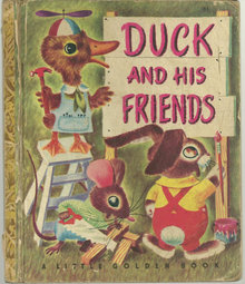 Duck and His Friends 1949 1st ed Little Golden Book