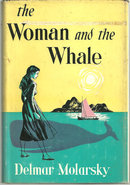 Woman and the Whale Signed by Delmar Molarsky 1st ed DJ