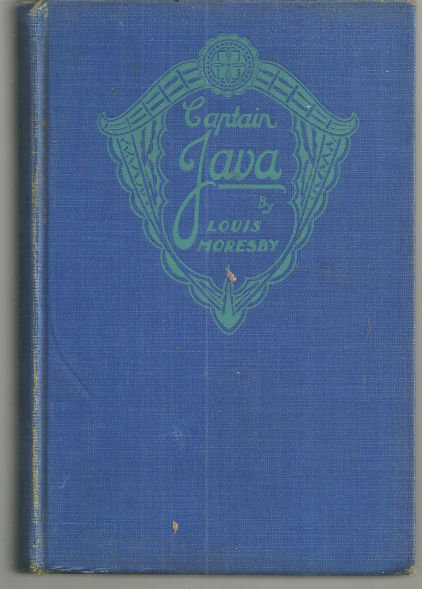 Captain Java by Louis Moresby 1928 1st edition