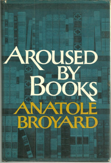 Aroused by Books by Anatole Broyard 1974 1st ed with DJ