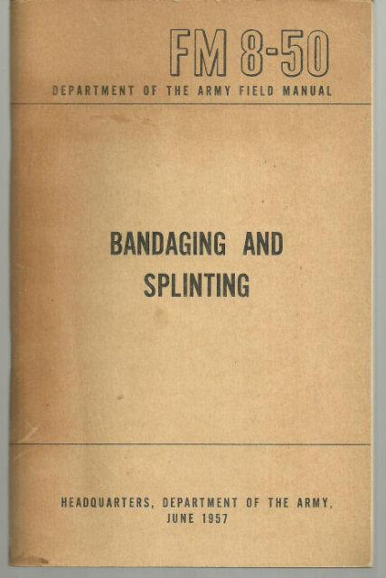 Department of Army Bandaging and Splinting 1957