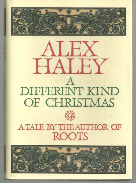A Different Kind of Christmas by Alex Haley 1988 1st edition DJ