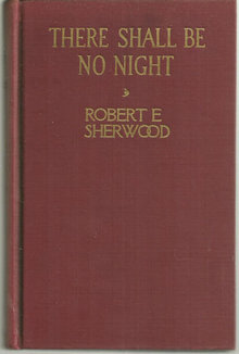 There Shall Be No Night by Robert Sherwood 1941 Play