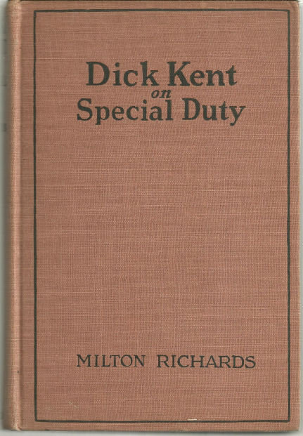Dick Kent on Special Duty by Milton Richards 1928