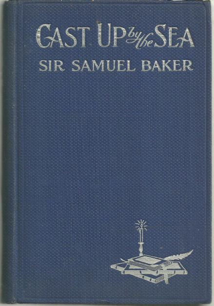 Cast Up By the Sea by Sir Samuel Baker Boy's Adventure