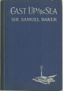 Cast Up By the Sea by Sir Samuel Baker Boy's Adventure