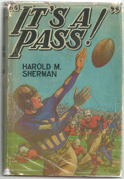It's a Pass by Harold Sherman 1931 Boy's Stories w/DJ
