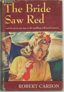 Bride Saw Red by Robert Carson 1945 Vintage Romance DJ