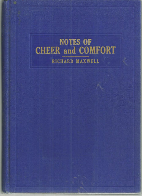 Notes of Cheer and Comfort by Richard Maxwell 1939