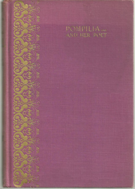 Pompilia and Her Poet by Harriet Gaylord 1932 Biography