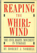 Reaping the Whirlwind the Civil Rights in Tuskegee