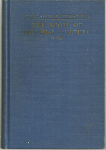 Roots of National Culture American Literature to 1830