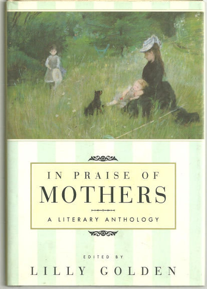 In Praise of Mothers Short Stories About Mothers 1994