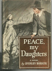 Peace My Daughters by Shirley Barker 1949 1st ed w/ DJ
