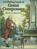 Coloring Book of Great Composers Bach to Berlioz Unused