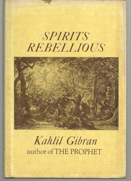 Spirits Rebellious by Kahil Gibran 1947 with Dustjacket