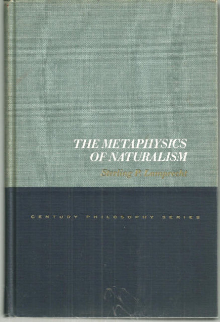 Metaphysics of Naturalism by Sterling Lamprecht 1967