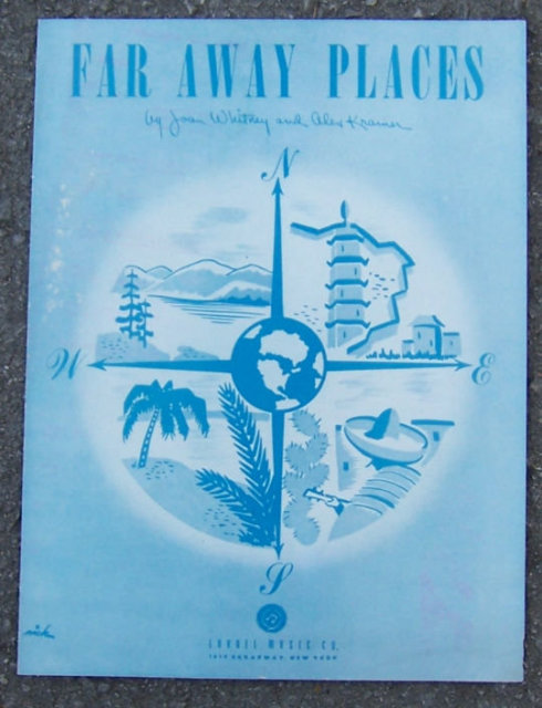 Far Away Places by Joan Whitney and Alex Kramer 1948