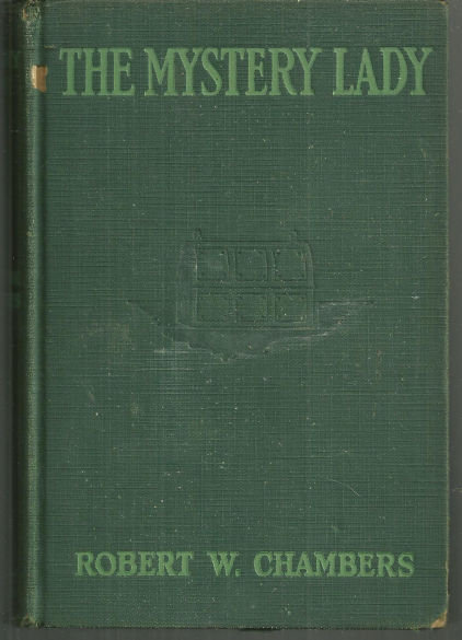 Mystery Lady by Robert Chambers 1925 Vintage Mystery