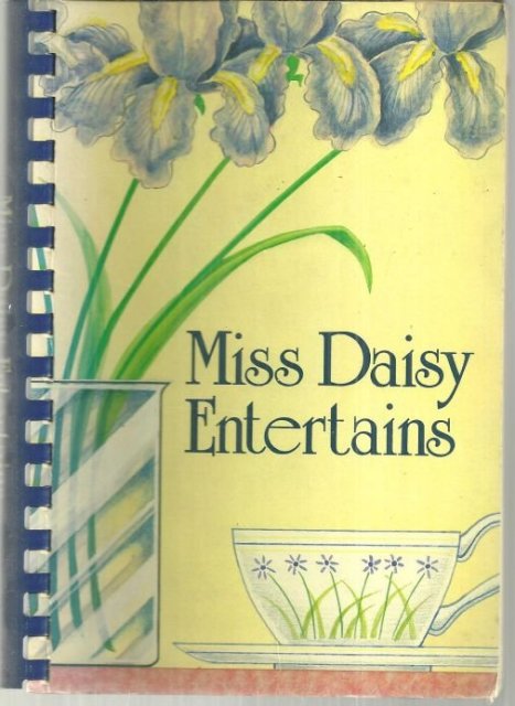 Miss Daisy Entertains by Daisy King Southern Recipes