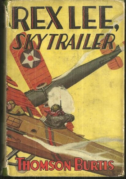 Rex Lee Sky Trailer by Thomson Burtis 1929 1st ed w/DJ