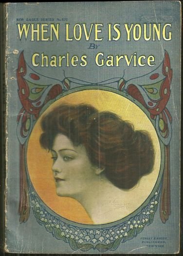 When Love Is Young Or the Crooked Way 1907 Novel