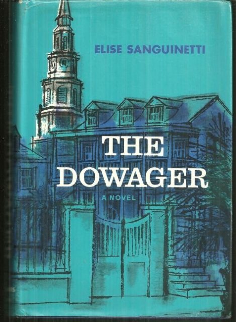 Dowager Signed by Elise Sanguinetti 1968 1st edition DJ