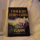 Twilight For The Gods by Ernest Gann