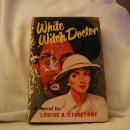 White Witch Doctor by Louise A. Stinetorf
