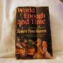 World Enough and Time by Robert Penn Warren