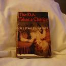 The D. A. Takes A Chance by Erle Stanley Gardner