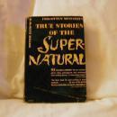 True Stories of the Supernatural by R. DeWitt Miller
