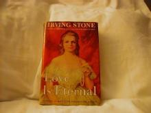Love Is Eternal, Story of Mary Todd and Abraham Lincoln by Irving Stone
