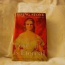 Love Is Eternal, Story of Mary Todd and Abraham Lincoln by Irving Stone