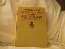 Catalog of the Pictures in the Royal Gallery at Dresden