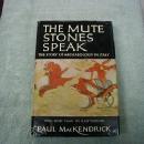 The Mute Stones Speak