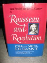 Rousseau and Revolution by Will and Ariel Durant