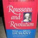 Rousseau and Revolution by Will and Ariel Durant