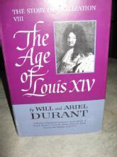 The Age of Louis XIV by Will and Ariel Durant