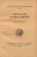 Coinage of Colonial Virginia by Eric P. Newman