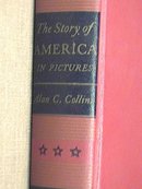 The Story of America in Pictures Alan C. Collins