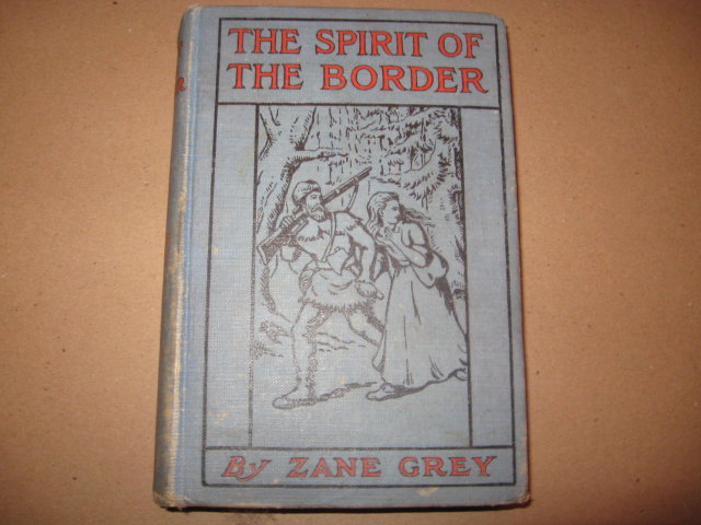 Zane Grey HB The Spirit of the Border cp1906